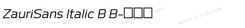 ZauriSans Italic B B字体转换